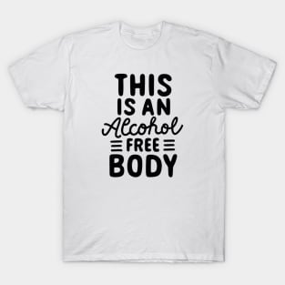 This Is An Alcohol Free Body T-Shirt